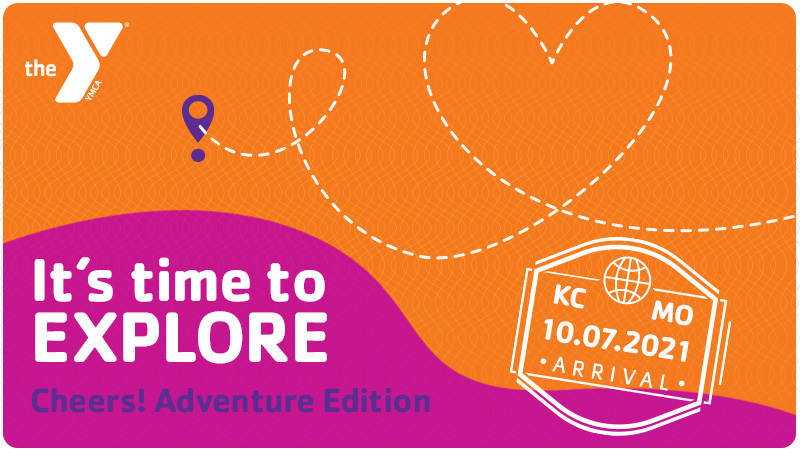 YMCA graphic with text "It's time to Explore. Cheers! Adventure Edition", and an emblem saying "Kansas City, Missouri, October 7th, 2021", "Arrival".