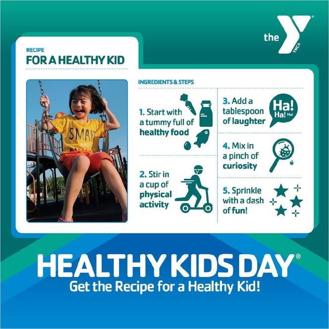 Recipe for a Healthy Kid Graphic. Ingredients & Steps: 1. Start with a tummy full of healthy food. 2. Stir in a cup of physical activity. 3. Add a tablespoon of laughter. 4. Mix in a pinch of curiosity. 5. Sprinkle with a dash of fun! Featuring an image of a girl laughing while swinging on playing ground.