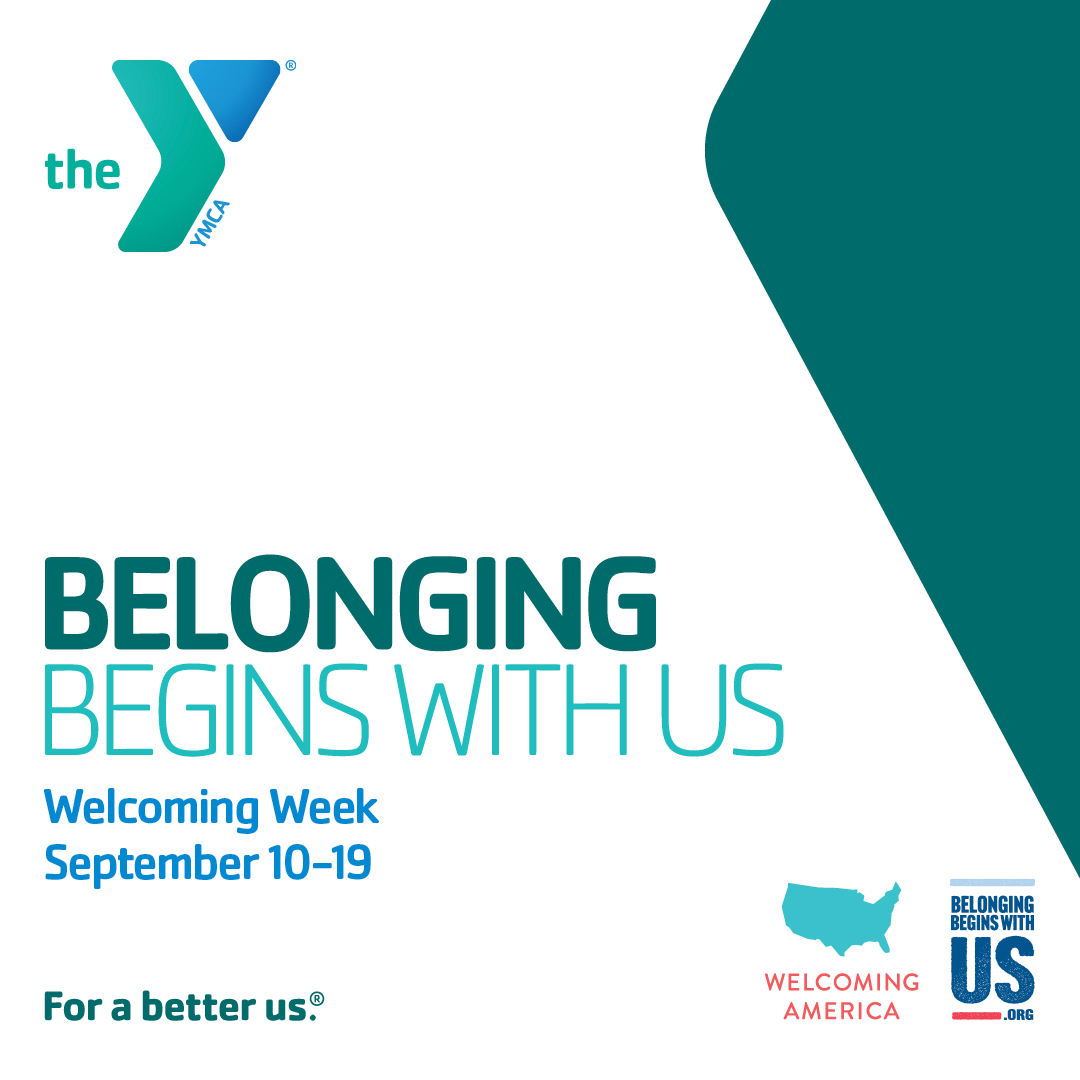 Graphic featuring the Y logo in the upper lefthand corner and text: "Belonging Begins With Us", "Welcoming Week September 10-19", and "For a better us."