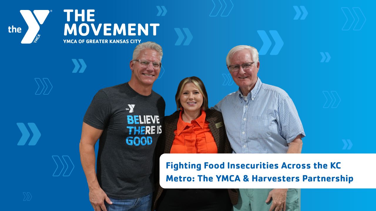 The movement, YMCA of Greater Kansas City, Fighting Food Insecurities Across the KC Metro: The YMCA & Harvesters Partnership, The Movement Podcast episode