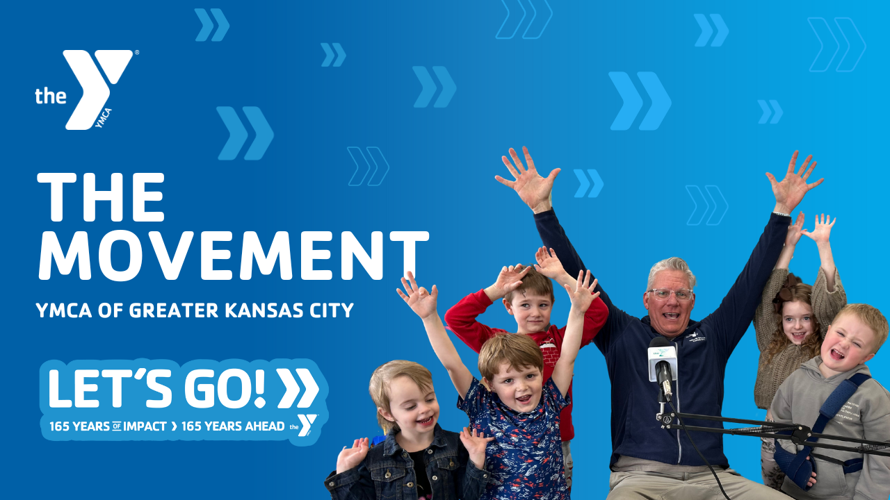 Blue background with The Movement, YMCA of Greater Kansas City, Let's Go, 165 years of impact, 165 years ahead text. Photo of CEO Mark Hulet with five kids with arms up. White YMCA logo at the top left corner.